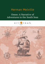 Omoo: A Narrative of Adventures in the South seas