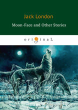 Moon-Face and Other Stories
