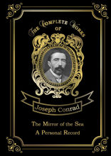 The Mirror of the Sea & A Personal Record