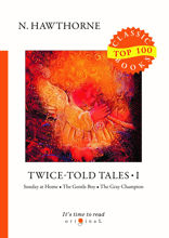 Twice-Told Tales I