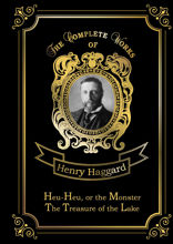 Heu-Heu, or the Monster & The Treasure of the Lake