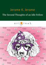The Second Thoughts of an Idle Fellow