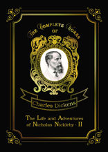 The Life and Adventures of Nicholas Nickleby II