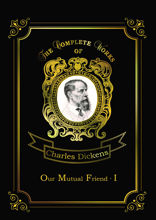 Our Mutual Friend I