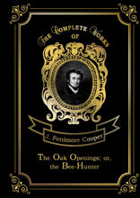 The Oak Openings; or, the Bee-Hunter