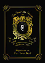 Wyandotte; or, The Hutted Knoll