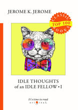 Idle Thoughts of an Idle Fellow I