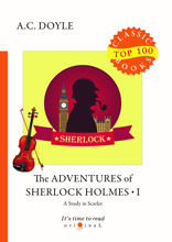 The Adventures of Sherlock Holmes I. A Study in Scarlet