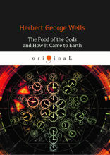 The Food of the Gods and How It Came to Earth