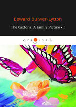 The Caxtons. A Family Picture I