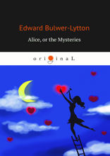 Alice, or the Mysteries