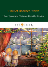 Sam Lawson's Oldtown Fireside Stories