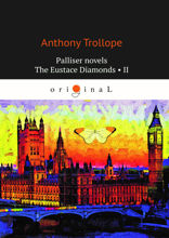 Palliser novels. The Eustace Diamonds II
